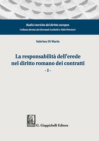 La responsabilità dell'erede nel diritto romano dei contratti - Librerie.coop La responsabilità dell'erede nel diritto romano dei contratti - Librerie.coop