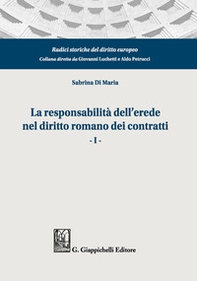 La responsabilità dell'erede nel diritto romano dei contratti - Librerie.coop