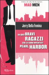Da quei bravi ragazzi che si sono inventati Pearl Harbor - Librerie.coop