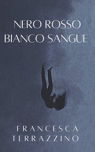 Nero rosso bianco sangue - Librerie.coop