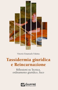 Tassidermia giuridica e reincarnazione. Riflessioni su tecnica, ordinamento giuridico, fisco - Librerie.coop Tassidermia giuridica e reincarnazione. Riflessioni su tecnica, ordinamento giuridico, fisco - Librerie.coop