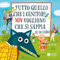 Tutto quello che i genitori non vogliono che si sappia su di loro - Librerie.coop