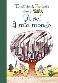 Tu sei il mio mondo - Librerie.coop Tu sei il mio mondo - Librerie.coop