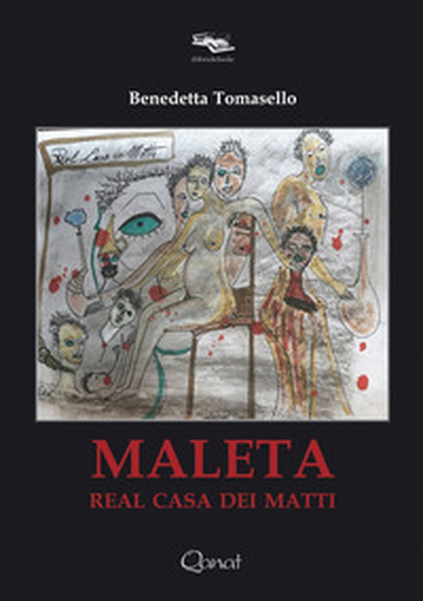 Maleta. Real casa dei matti - Librerie.coop Maleta. Real casa dei matti - Librerie.coop