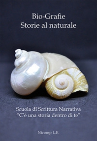 Bio-grafie. Storie al naturale - Librerie.coop