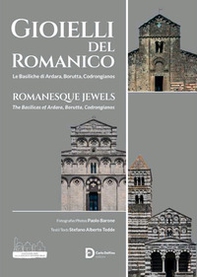 Gioielli del romanico. Le Basiliche di Ardara, Borutta, Codrongianos. Ediz. italiana e inglese - Librerie.coop