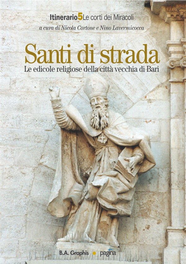 Santi di strada 5. Le edicole religiose della città vecchia di Bari - Librerie.coop Santi di strada 5. Le edicole religiose della città vecchia di Bari - Librerie.coop