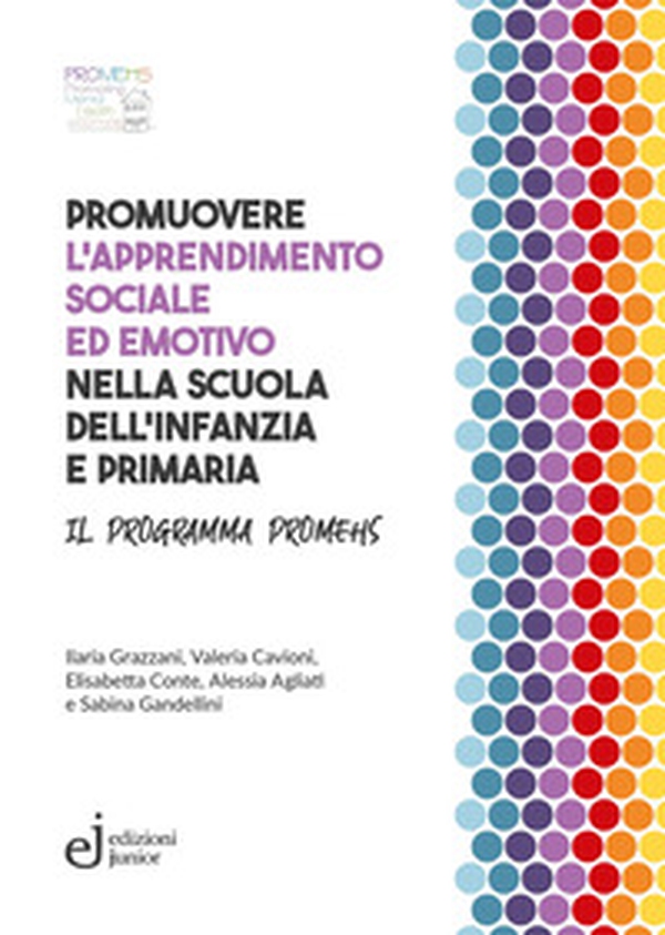 Promuovere l'apprendimento sociale ed emotivo nella scuola dell'infanzia e primaria - Librerie.coop Promuovere l'apprendimento sociale ed emotivo nella scuola dell'infanzia e primaria - Librerie.coop