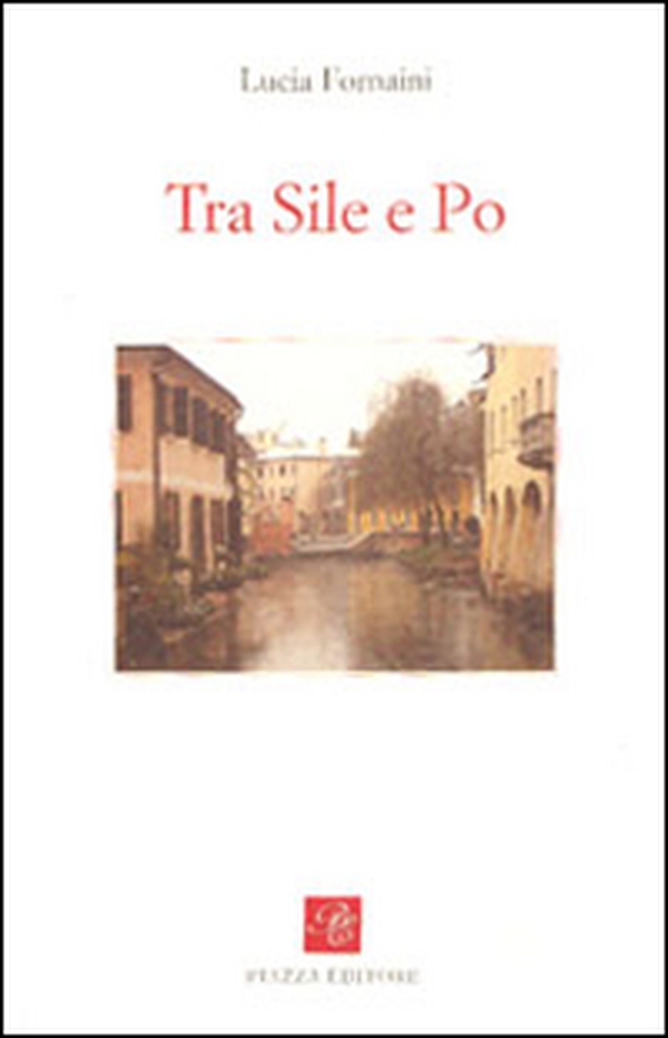 Tra Sile e Po - Librerie.coop Tra Sile e Po - Librerie.coop
