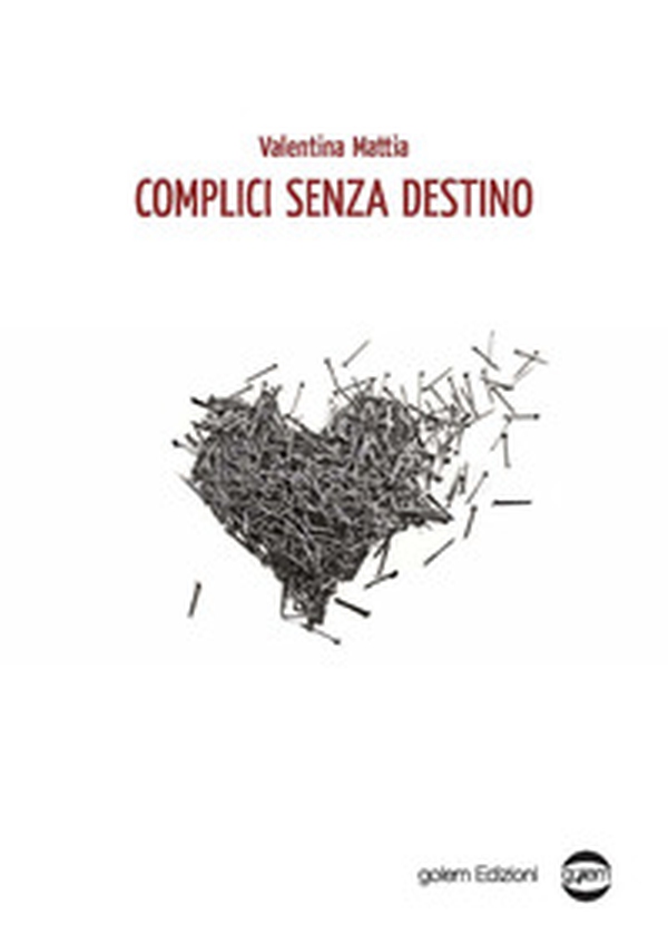 Complici senza destino - Librerie.coop Complici senza destino - Librerie.coop