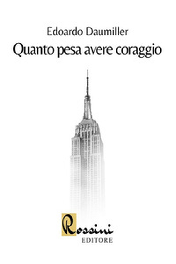 Quanto pesa avere coraggio - Librerie.coop Quanto pesa avere coraggio - Librerie.coop