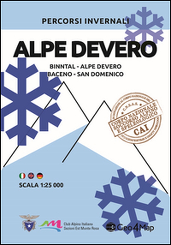 Percorsi invernali Alpe Devero. Binntal, Alpe Devero, Baceno, San Domenico. Ediz. italiana, inglese e tedesca - Librerie.coop