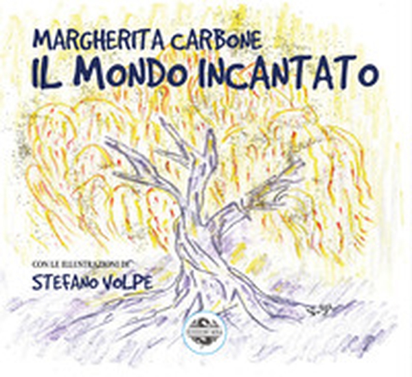 Il mondo incantato - Librerie.coop Il mondo incantato - Librerie.coop
