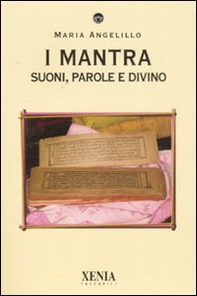 I mantra. Suoni, parole e divino - Librerie.coop I mantra. Suoni, parole e divino - Librerie.coop