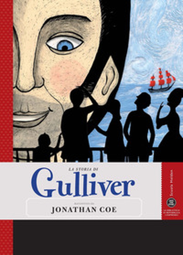 La storia di Gulliver raccontata da Jonathan Coe - Librerie.coop La storia di Gulliver raccontata da Jonathan Coe - Librerie.coop
