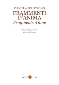 Frammenti d'anima-Fragments d'âme - Librerie.coop