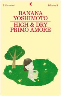 High & Dry. Primo amore - Librerie.coop