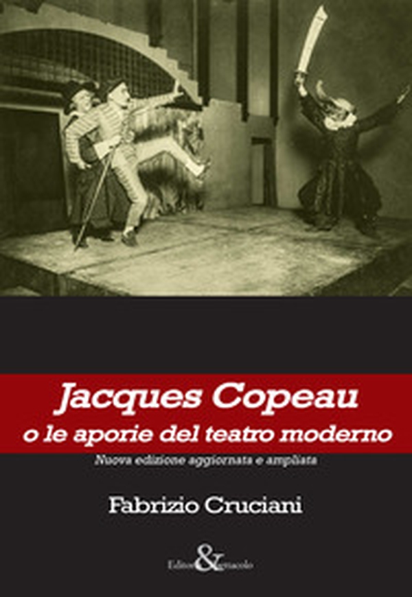 Jacques Copeau o le aporie del teatro moderno - Librerie.coop Jacques Copeau o le aporie del teatro moderno - Librerie.coop