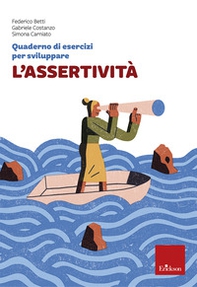 Quaderno di esercizi per sviluppare l'assertività - Librerie.coop