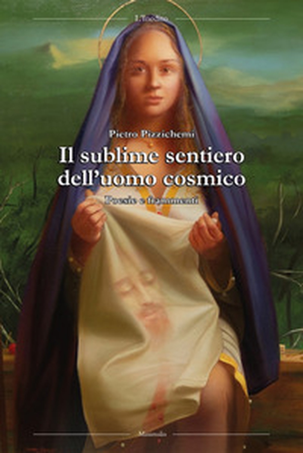 Il sublime sentiero dell'uomo cosmico - Librerie.coop Il sublime sentiero dell'uomo cosmico - Librerie.coop
