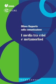 Ottavo Rapporto sulla comunicazione. I media tra crisi e metamorfosi - Librerie.coop Ottavo Rapporto sulla comunicazione. I media tra crisi e metamorfosi - Librerie.coop