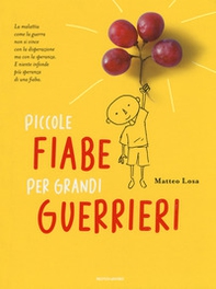 Piccole fiabe per grandi guerrieri - Librerie.coop