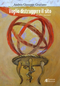 Voglio distruggere il sito ed altri racconti - Librerie.coop