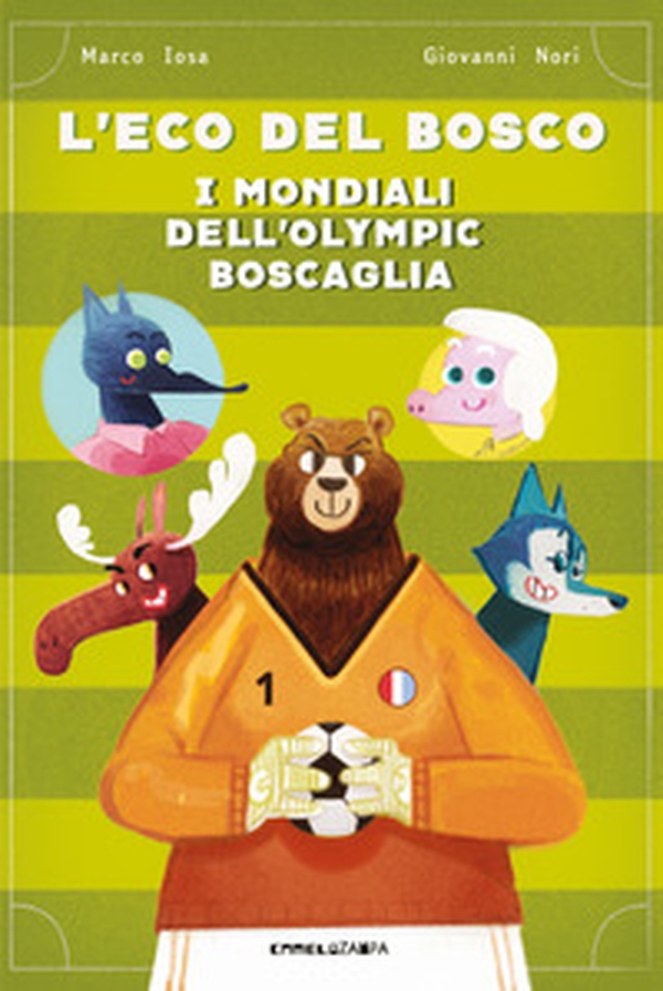I mondiali dell'Olympic Boscaglia. L'eco del bosco - Librerie.coop I mondiali dell'Olympic Boscaglia. L'eco del bosco - Librerie.coop