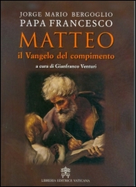 Matteo. Il Vangelo del compimento - Librerie.coop