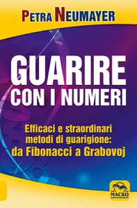 Guarire con i numeri. Efficaci e straordinari metodi di guarigione. Da Fibonaci a Grabovoi - Librerie.coop Guarire con i numeri. Efficaci e straordinari metodi di guarigione. Da Fibonaci a Grabovoi - Librerie.coop