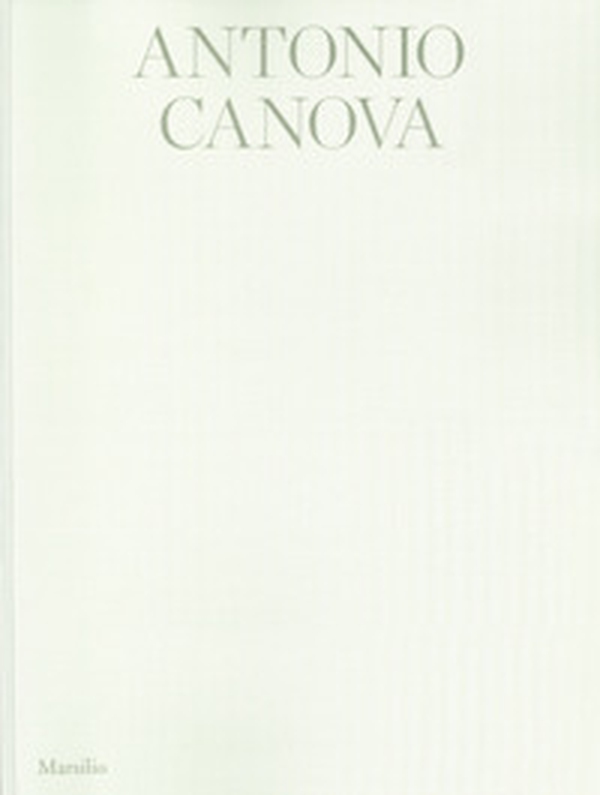 Antonio Canova. Atelier. Ediz. italiana e inglese - Librerie.coop Antonio Canova. Atelier. Ediz. italiana e inglese - Librerie.coop
