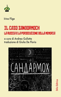Il caso Sandormoch. La Russia e la persecuzione della memoria - Librerie.coop Il caso Sandormoch. La Russia e la persecuzione della memoria - Librerie.coop
