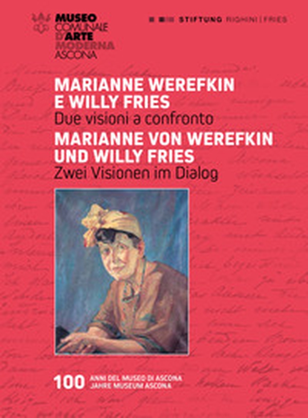 Marianne Werefkin e Willy Fries. Due visioni a confronto-Marianne Werefkin und Willy Fries. Zwei Visionen im Dialog - Librerie.coop Marianne Werefkin e Willy Fries. Due visioni a confronto-Marianne Werefkin und Willy Fries. Zwei Visionen im Dialog - Librerie.coop