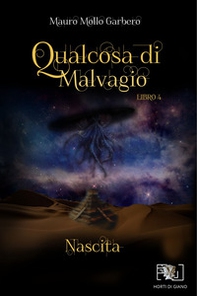 Qualcosa di malvagio. Nascita - Vol. 4 - Librerie.coop