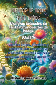 Fábulas para niños. Una gran colección de fantásticas cuentos de hadas - Vol. 17 - Librerie.coop