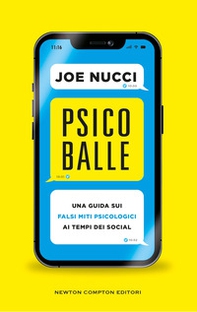 Psicoballe. Una guida sui falsi miti psicologici ai tempi del social - Librerie.coop