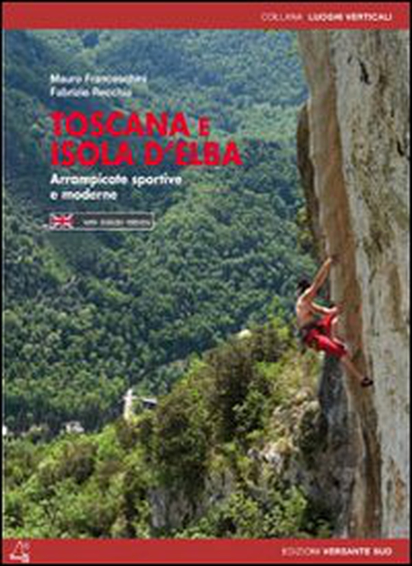 Toscana e isola d'Elba. Arrampicate sportive e moderne - Librerie.coop Toscana e isola d'Elba. Arrampicate sportive e moderne - Librerie.coop