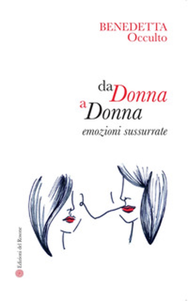 Da donna a donna. Emozioni sussurrate - Librerie.coop Da donna a donna. Emozioni sussurrate - Librerie.coop