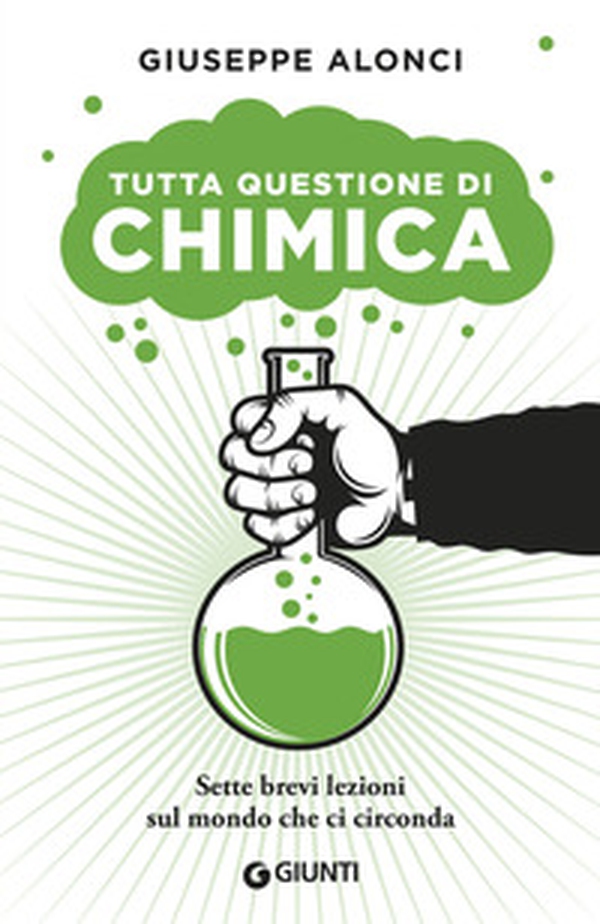 Tutta questione di chimica. Sette brevi lezioni sul mondo che ci circonda - Librerie.coop Tutta questione di chimica. Sette brevi lezioni sul mondo che ci circonda - Librerie.coop