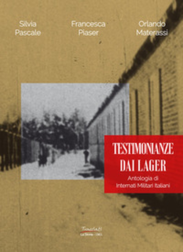 Testimonianze dai lager. Antologia di internati militari italiani - Librerie.coop Testimonianze dai lager. Antologia di internati militari italiani - Librerie.coop