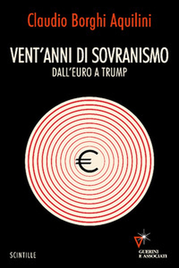 Vent'anni di sovranismo. Dall'euro a Trump - Librerie.coop Vent'anni di sovranismo. Dall'euro a Trump - Librerie.coop