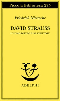David Strauss. L'uomo di fede e lo scrittore - Librerie.coop David Strauss. L'uomo di fede e lo scrittore - Librerie.coop