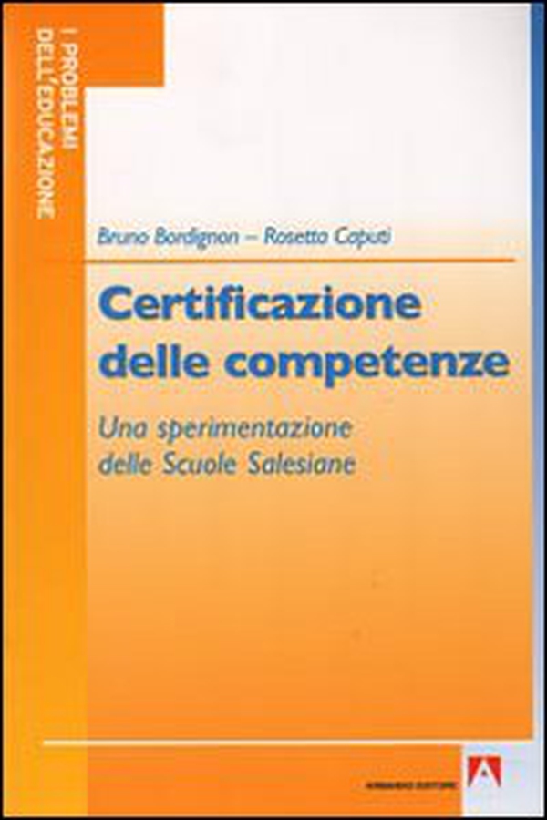 Certificazione delle competenze. Una sperimentazione delle scuole salesiane - Librerie.coop Certificazione delle competenze. Una sperimentazione delle scuole salesiane - Librerie.coop