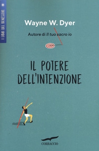 Il potere dell'intenzione - Librerie.coop Il potere dell'intenzione - Librerie.coop