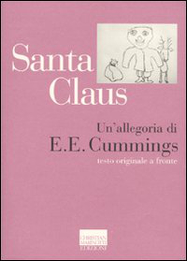 Santa Claus, un'allegoria. Testo inglese a fronte - Librerie.coop Santa Claus, un'allegoria. Testo inglese a fronte - Librerie.coop