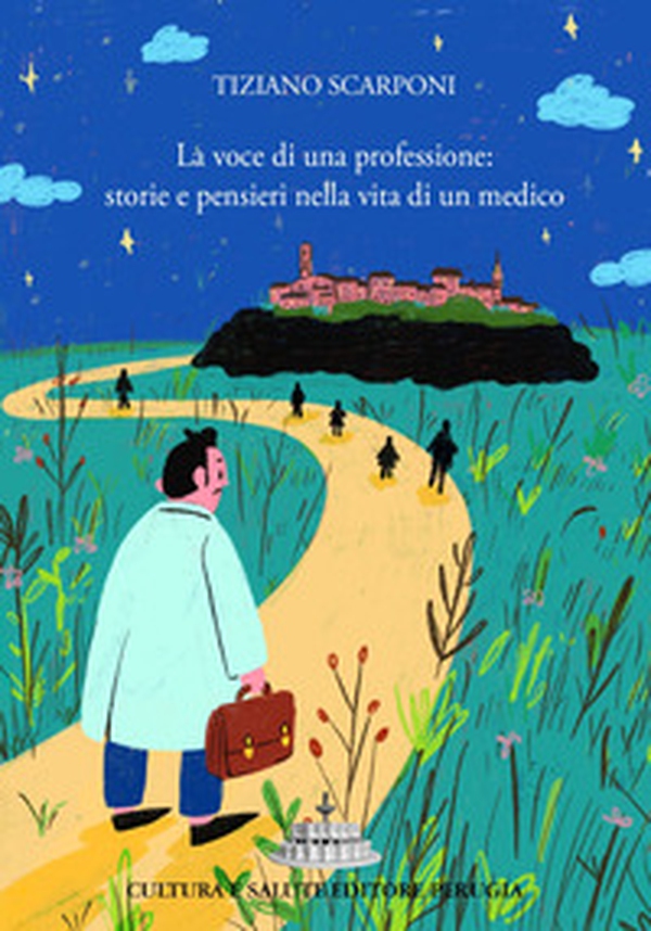 La voce di una professione: storie e pensieri nella vita di un medico - Librerie.coop