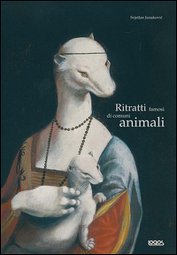 Ritratti famosi di comuni animali - Librerie.coop Ritratti famosi di comuni animali - Librerie.coop
