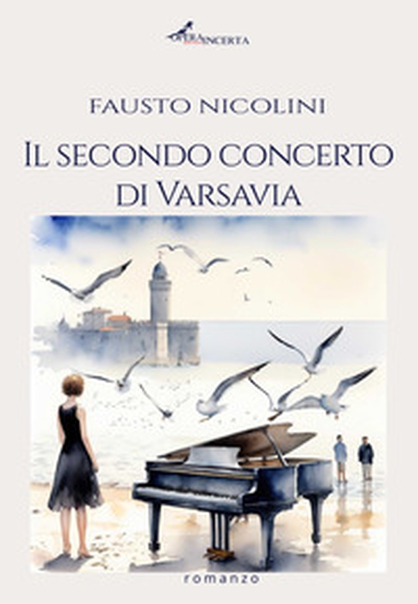 Il secondo concerto di Varsavia - Librerie.coop Il secondo concerto di Varsavia - Librerie.coop