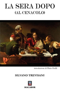 La sera dopo (al cenacolo) - Librerie.coop La sera dopo (al cenacolo) - Librerie.coop
