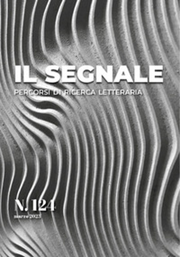Il segnale. Percorsi di ricerca letteraria - Vol. 124 - Librerie.coop Il segnale. Percorsi di ricerca letteraria - Vol. 124 - Librerie.coop
